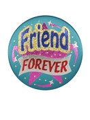 Friends Forever Satin Button