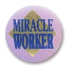 Miracle Worker Satin Button