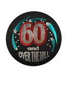 60 and Over The Hill Satin Button