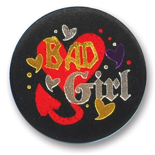 Bad Girl Satin Button