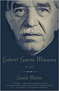 Gabriel GarcÃ­a MÃ¡rquez: A Life