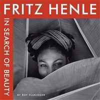 Fritz Henle: In Search of Beauty