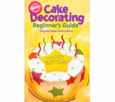 Wilton Cake Decorating Beginnner's Guide