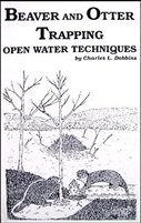 Charles Dobbins - Beaver and Otter Trapping: Open Water Techniques