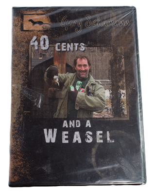 Gary Schumann - 40 Cents and A Weasel DVD