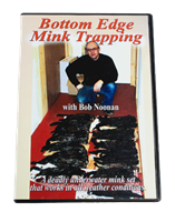 Bob Noonan - Bottom Edge Mink Trapping DVD