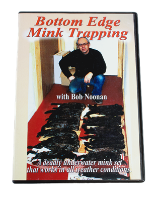 Bob Noonan - Bottom Edge Mink Trapping DVD