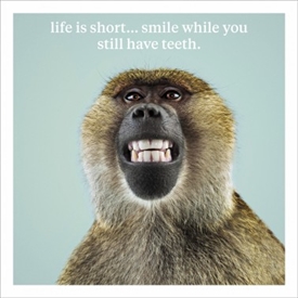 Smile While You Have Teeth Card 16cm