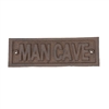 Cast Iron Man Cave Plaque