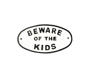 Beware Of The Kids Sign