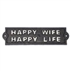 Happy Wife Happy Life Cast Iron Sign