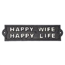 Happy Wife Happy Life Cast Iron Sign