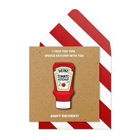 Time Ketchup With You Card 16cm