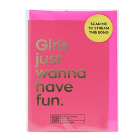 Say It With Songs Card - Girls Just Wanna Have Fun (Cyndi Lauper)