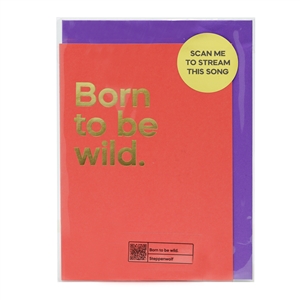 Say It With Songs Card - Born To Be Wild (Steppenwolf)