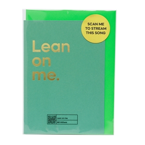 Say It With Songs Card - Lean On Me (Bill Withers)