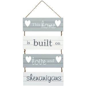 Home Built On Shenanigans Sign