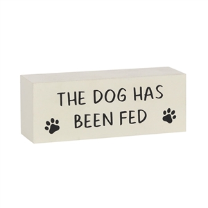 Reversible Dog Has Been Fed? Block Sign 15cm