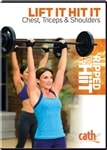 Cathe Friedrich Lift it Hit it Upper Body Chest, Triceps, Shoulders DVD