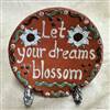 Small Let Your Dreams Blossom Plate $30