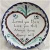 Loved You Then Plate $105