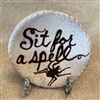 Small Sit for a Spell Plate $30