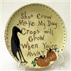 Shoo Crow Plate $65
