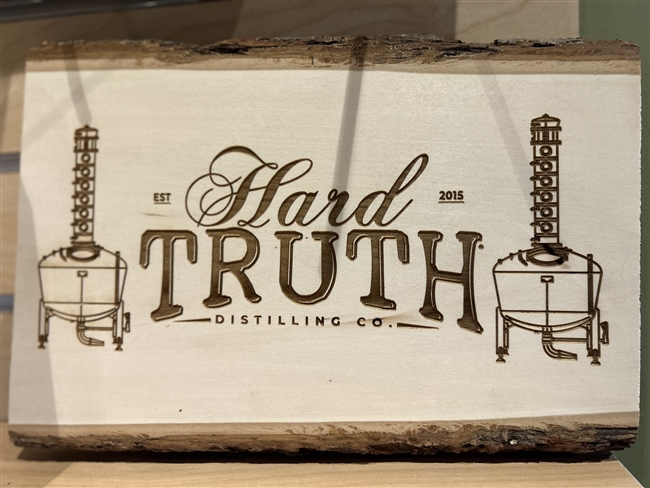 Hard Truth Stills Etched Wood Sign