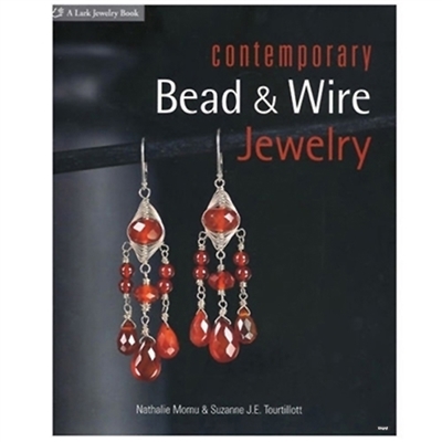 Contemporary Bead & Wire Jewelry  BOOK  By Natalie Mornu