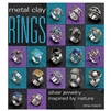 Metal Clay Rings  BOOK  by Irina Miech