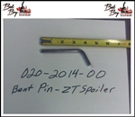 Bent Pin-2014 ZT Spoiler Bad Boy Part# 020-2014-00