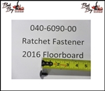 Ratchet Fastener - Bad Boy Part# 040-6090-00