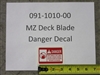 MZ Deck Blade Danger Decal - Bad Boy Part # 091-1010-00