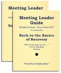 Back to the Basics of Recovery Meeting Leader Guide 150 page, 3-ring binder contains all the materials necessary to take people through the Twelve Steps in four, 45 minute sessions. This Guide has been modified to apply all addictive/compulsive behaviors.