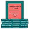 How to Listen to God - Overcoming Addiction Through Practice of 2-Way Prayer (14 Books)