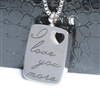 "I Love You More" Dog Tag Cremation Jewelry Pendant (Chain Sold Separately)