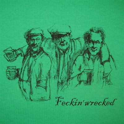 Feckin Wrecked T-shirt