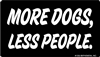 MORE DOGS, LESS PEOPLE