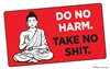 Do no harm. Take no shit.