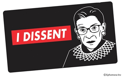 I dissent (RBG)