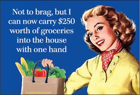 Not to brag, but I can now carry $250 worth of groceries into the house with one hand.