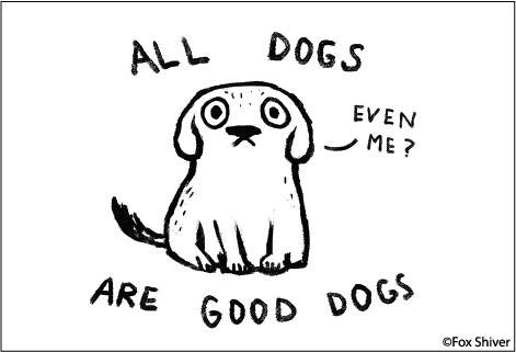 All Dogs are Good