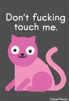 Don't fucking touch me (cat)