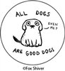 All dogs are good dogs