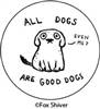 All dogs are good dogs