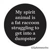 My spirit animal is a fat raccoon struggling to get into a dumpster