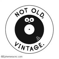Not Old; Vintage
