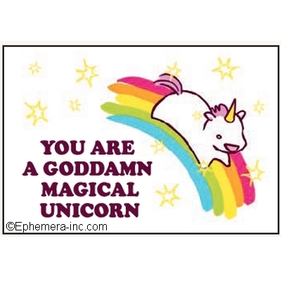 You are a Goddamn Magical Unicorn