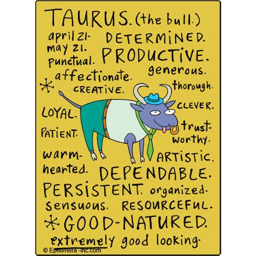 Taurus nice  Clayboys zodiac