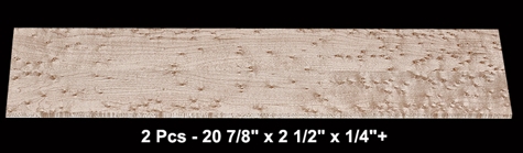 Birdseye Hard Maple Frett Boards - 2 Pcs - 20 7/8" x 2 1/2" x 1/4"+ - $25.00